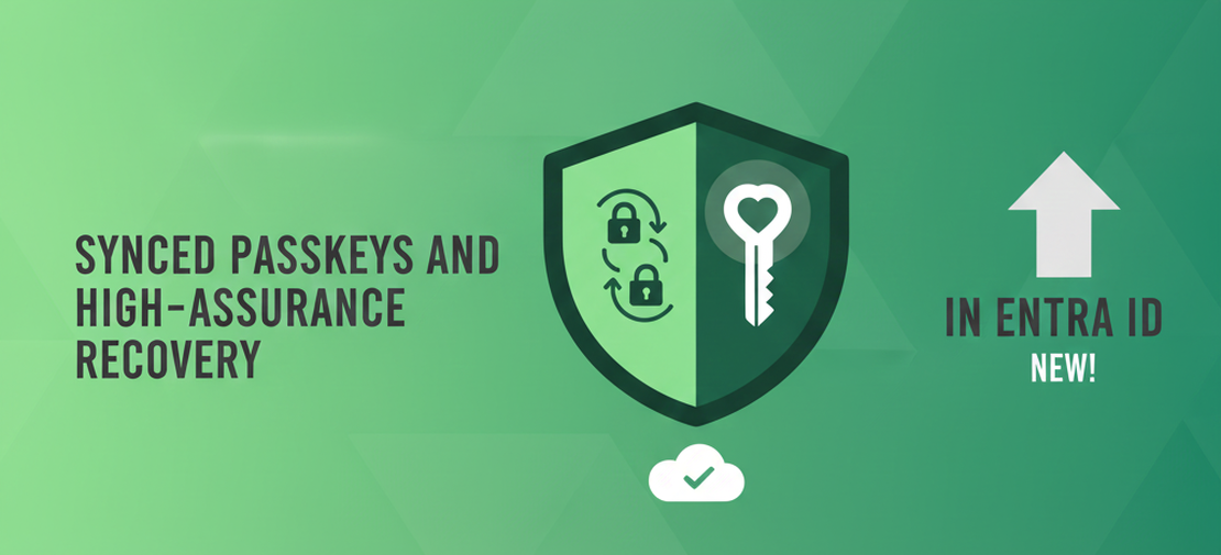 Microsoft Entra ID Update: Synced Passkeys & High-Assurance Recovery